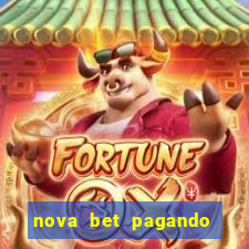 nova bet pagando no cadastro